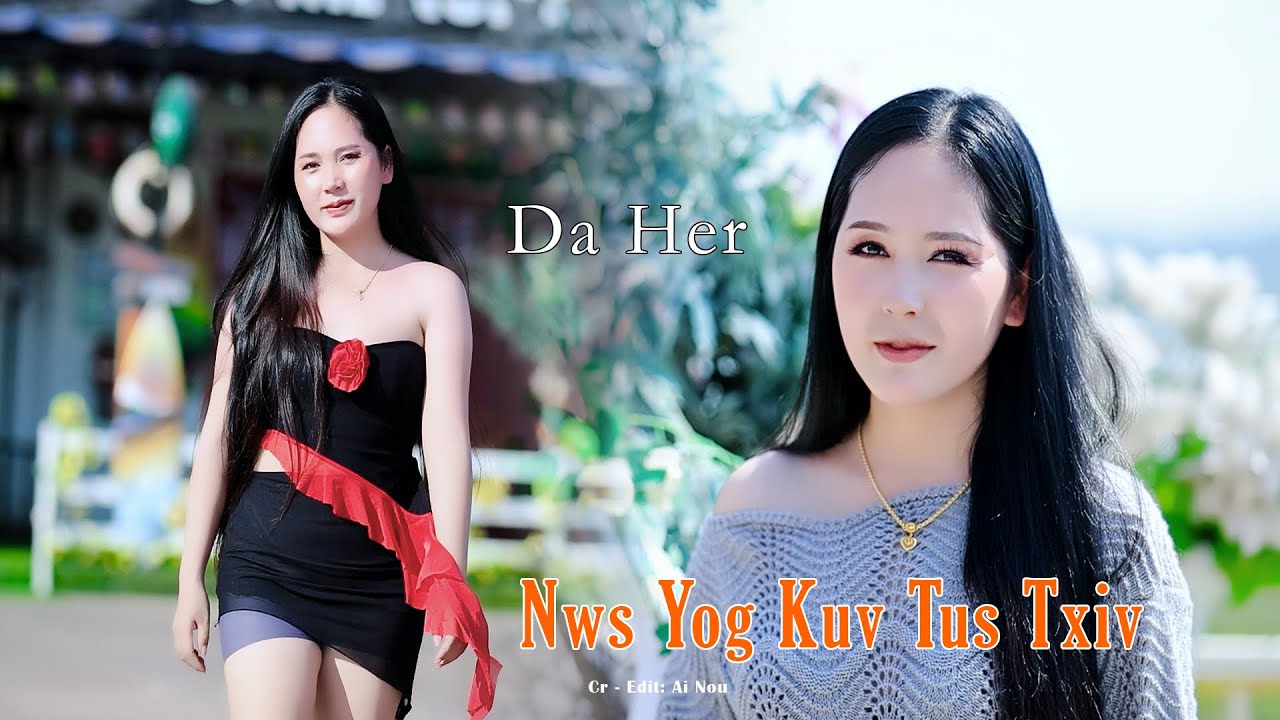 Nws Yog Kuv tu Txiv by:Daher Nkauj tawm tshiab