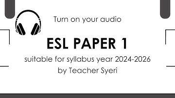 Introduction to IGCSE English as a Second Language (ESL) Paper 1 2024-2026