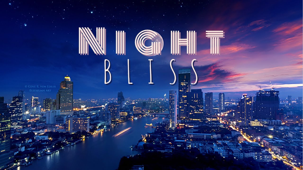 Ambient Electronic Chillout Mix - 'Night Bliss' by Chillzilla