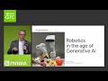 Robotics in the age of generative ai with vincent vanhoucke google deepmind  nvidia gtc 2024