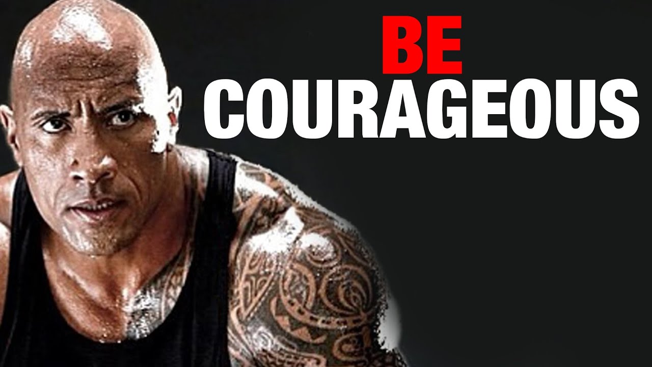 Be courageous | Motivational speech for success in life | Inspirational Speech
