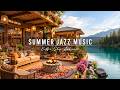 Summer Porch Ambience Jazz Relaxing Music Warm Morning With Smooth Piano Jazz Music For Studying 