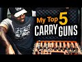 My Top 5 Carry Guns For 2022 (Colion Noir Edition)