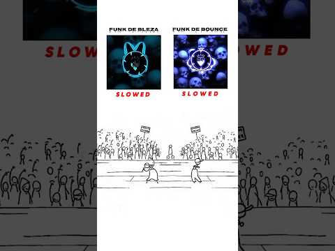 FUNK DE BLEZA Vs FUNK DE BOUNCE SLOWED Wich One Is Better