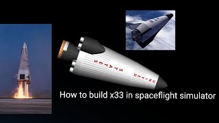 how to build x33 in spaceflight simulator