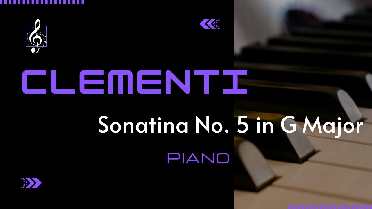 Muzio Clementi - Sonatina No. 5 in G Major - Intermediate - YouTube