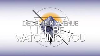 December Avenue - Ill Be Watching You chords