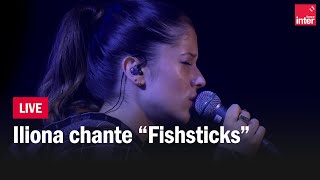"Fishsticks" - Iliona en live