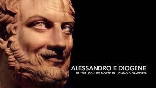 Alessandro e Diogene, da &quot;Dialoghi dei morti&quot; di Luciano di Samosata, con C. Ettorre e G.C. Lopez