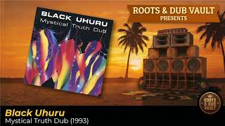 Black Uhuru – Mystical Truth Dub (1993) | Full Album | Roots & Dub