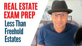 Pass the Real Estate Exam! Less Than Freehold Estates