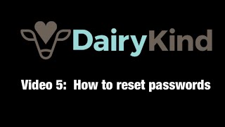 DairyKind:  How to reset a password.