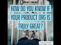 S2, Ep3: How Do You Know If Your Product Org is Truly Great? | Fearless Product Leadership