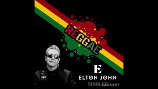 The best of Elton John - reggae remixes