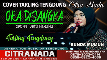 ORA DISANGKA || COVER TARLING TENGDUNG CITRA NADA || BUNDA MUMUN