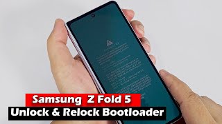 Samsung Galaxy Z Fold 5 Unlock & Relock Bootloader
