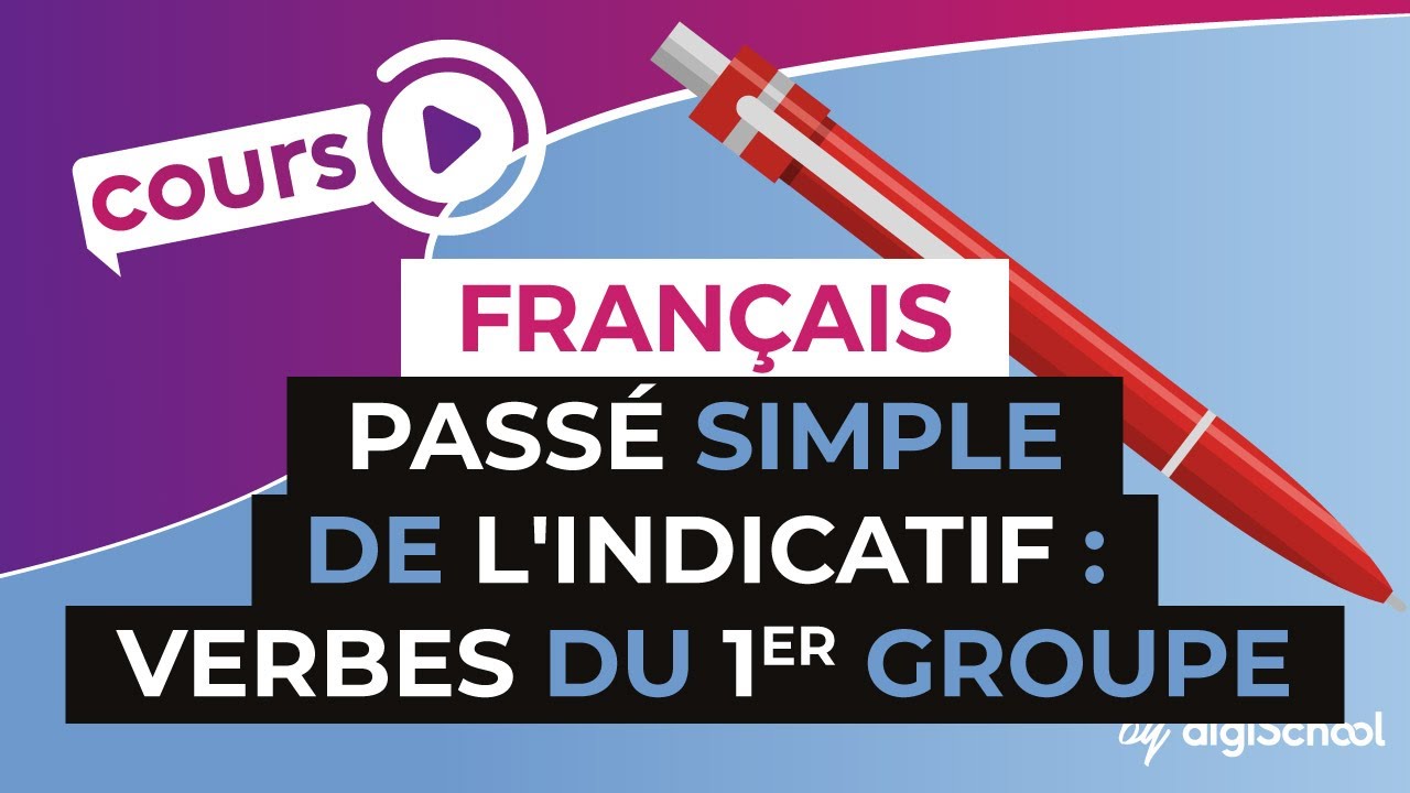 Cours de français sur le passé simple de l'indicatif pour les verbes du premier groupe