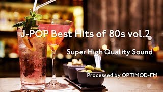 80&#39;s J-POP Best - 80年代 J-POP名曲集 vol.2【超・高音質】