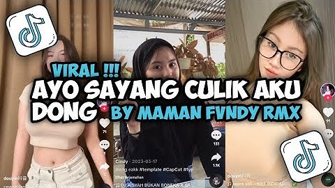 DJ AYO SAYANG CULIK AKU DONG VIRAL TIKTOK FULL SONG MAMAN FVNDY 2024