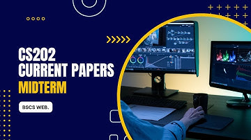 CS202 Midterm Current Papers | BSCS Web.