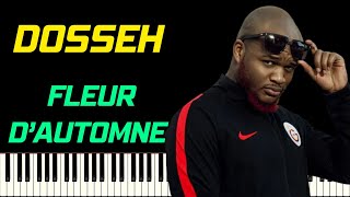 DOSSEH - FLEUR D' AUTOMNE | PIANO TUTORIEL