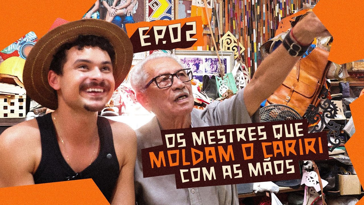 CARIRI DOS MESTRES - EP 2 - EH DO CARIRI