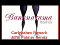 Bananarama - Movin On - (Carlybabes Rework John Palmer Remix)