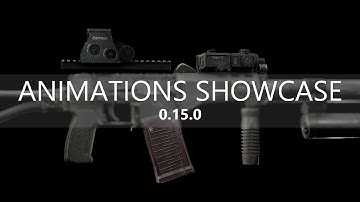 EFT 15.0 Weapon Animations Showcase