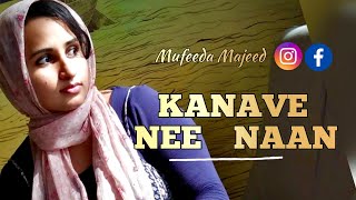 Kanave Nee Naan | Mufeeda Majeed