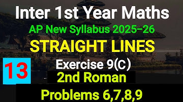 Inter 1st year Maths|Straight lines|Chapter 9|Exercise 9C|2nd Roman Problems 6,7,8,9
