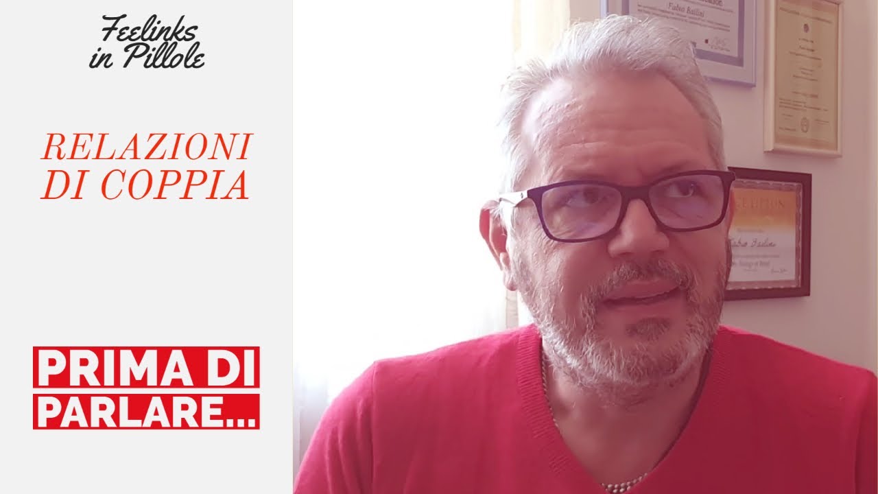 PRIMA DI PARLARE... || Feelinks in Pillole - Relazioni di coppia #13
