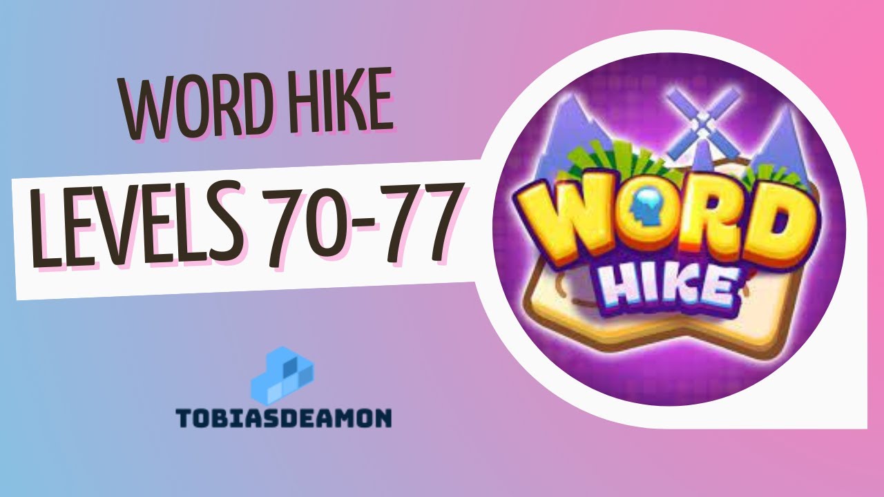 Word Hike level 70,71,72,73,74,75,76,77 answers | PuzzledCubes.site
