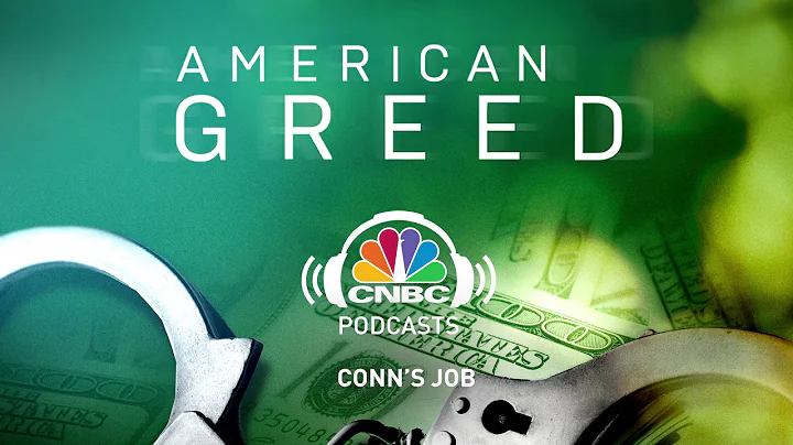 American Greed Podcast: Conn's Job | CNBC Prime