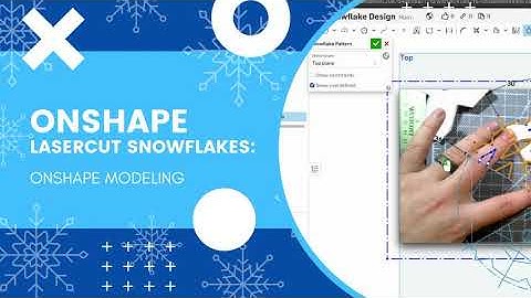 Snowflake: Design in Onshape using 1 sketch