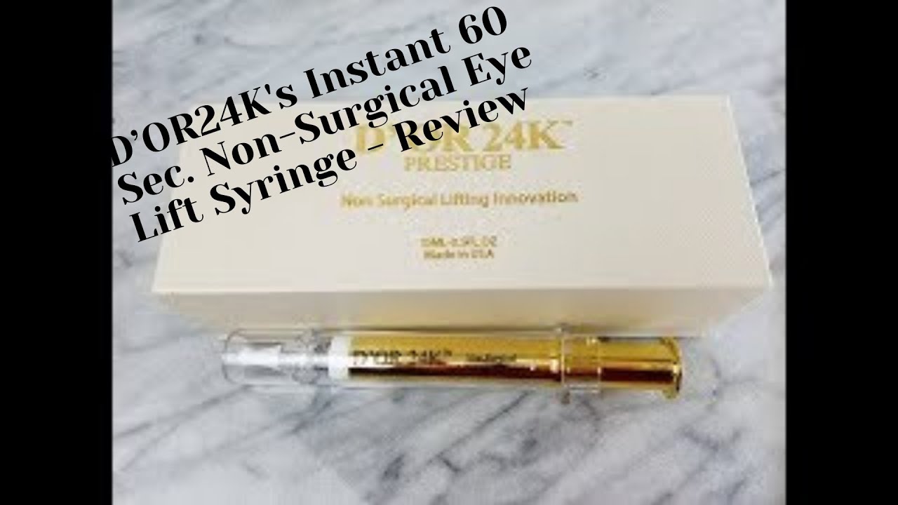 D'OR24K's Instant 60 Sec  Non-Surgical Eye Lift Syringe - Review