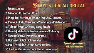 Playlist Lagu Galau Brutal Speed Up + Reverb Viral Tik Tok 2024, sekecewaitu  Mendua, Tentang Rasa