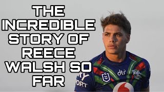 The Incredible Reece Walsh Story So Far