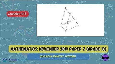 EUCLIDEAN GEOMETRY (PROOFS)| NOVEMBER 2019: MATHEMATICS Paper 2 Question 8 (Grade 10)