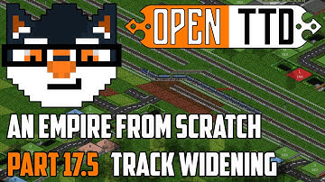 OpenTTD - An Empire from Scratch :: Track Widening [Part 17.5]