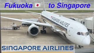 Fukuoka 🇯🇵 to Singapore on Singapore Airlines SQ655 Boeing 787-10