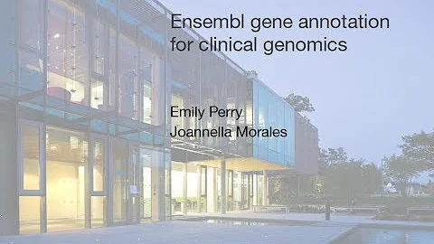 Ensembl gene annotation for clinical genomics