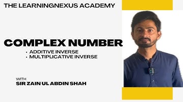 Complex Numbers: Additive & Multiplicative Inverse and Identity