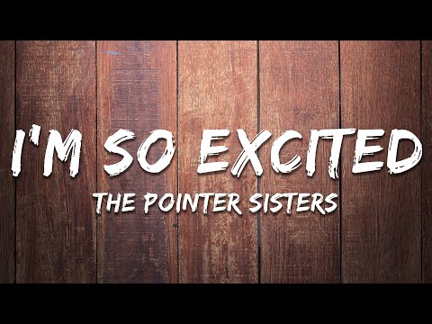 The Pointer Sisters - I'm So Excited (Lyrics)