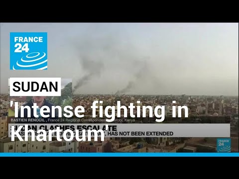 'Intense fighting in Khartoum' as Sudan ceasefire expires • FRANCE 24 English