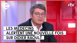 Didier Raoult a-t-il exposé 30 000 patients à un traitement inefficace ? - C à vous - 29/05/2023