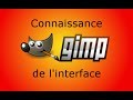 GIMP: Tuto 1 connaissance de l'interface (pour débutants)