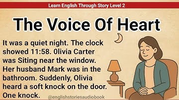 Learn English Through Story Level 2 | Graded Reader Level 2 | English Story | The Voice Of Heart
