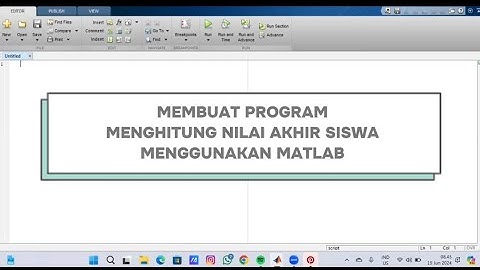 MEMBUAT PROGRAM DI MATLAB UNTUK MENGHITUNG NILAI AKHIR
