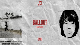 unki - Ballout | Lyrics/Karaoke