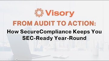 SecureCompliance keeps you SEC ready year round from Audit to Action